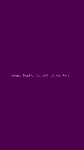 Tampilan Antarmuka Aplikasi Ketupat Togel Aplikasi Editing Video Pro - 3