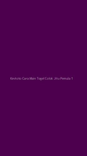 Tampilan Antarmuka Aplikasi Kevtoto Cara Main Togel Colok Jitu Pemula - 1