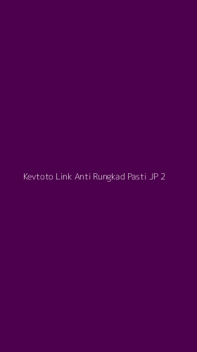 Tampilan Antarmuka Aplikasi Kevtoto Link Anti Rungkad Pasti Jp - 2