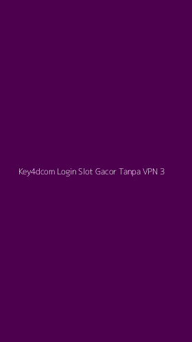 Tampilan Antarmuka Aplikasi Key4dcom Login Slot Gacor Tanpa Vpn - 3