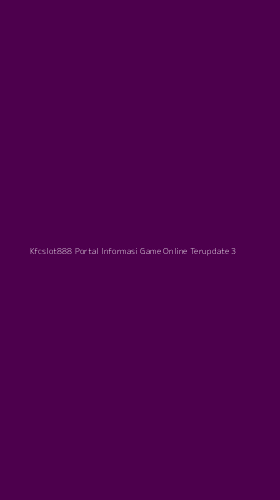 Tampilan Antarmuka Aplikasi Kfcslot888 Portal Informasi Game Online Terupdate - 3