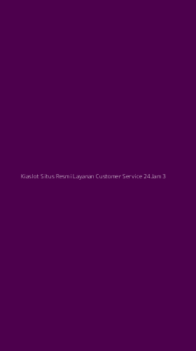 Tampilan Antarmuka Aplikasi Kiaslot Situs Resmi Layanan Customer Service 24jam - 3