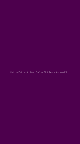 Tampilan Antarmuka Aplikasi Kiatoto Daftar Aplikasi Daftar Slot Resmi Android - 3