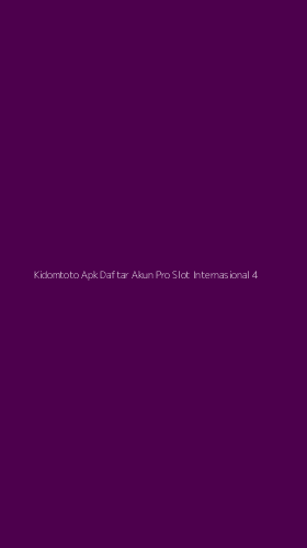 Tampilan Antarmuka Aplikasi Kidomtoto Apk Daftar Akun Pro Slot Internasional - 4