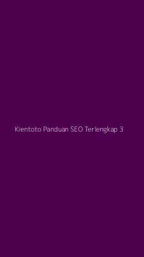 Tampilan Antarmuka Aplikasi Kientoto Panduan Seo Terlengkap - 3