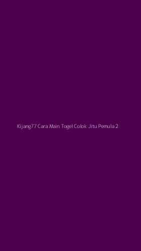Tampilan Antarmuka Aplikasi Kijang77 Cara Main Togel Colok Jitu Pemula - 2
