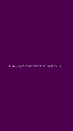 Tampilan Antarmuka Aplikasi Kila77 Agen Roulette Online Uang Asli - 3