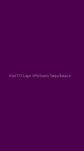 Tampilan Antarmuka Aplikasi Kilat777 Login Vpn Gratis Tanpa Batas - 4