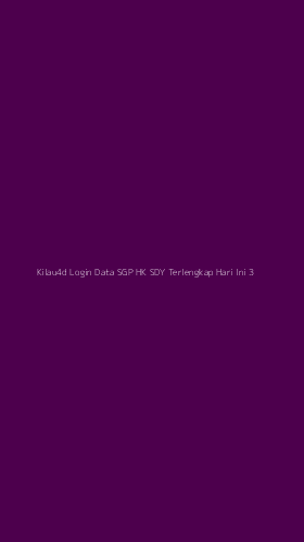 Tampilan Antarmuka Aplikasi Kilau4d Login Data Sgp Hk Sdy Terlengkap Hari Ini - 3