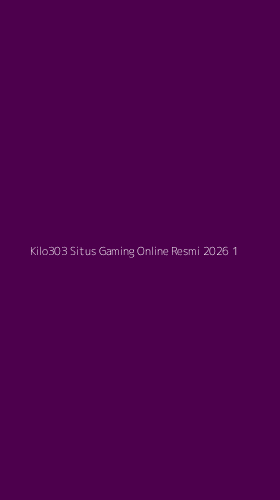 Tampilan Antarmuka Aplikasi Kilo303 Situs Gaming Online Resmi 2026 - 1