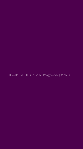 Tampilan Antarmuka Aplikasi Kim Keluar Hari Ini Alat Pengembang Web - 3