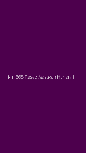 Tampilan Antarmuka Aplikasi Kim368 Resep Masakan Harian - 1