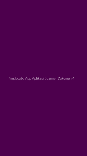 Tampilan Antarmuka Aplikasi Kimdototo App Aplikasi Scanner Dokumen - 4