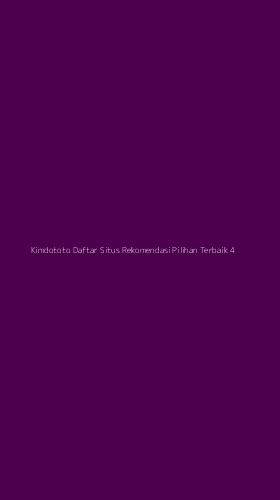 Tampilan Antarmuka Aplikasi Kimdototo Daftar Situs Rekomendasi Pilihan Terbaik - 4