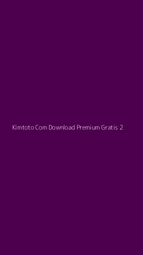 Tampilan Antarmuka Aplikasi Kimtoto Com Download Premium Gratis - 2
