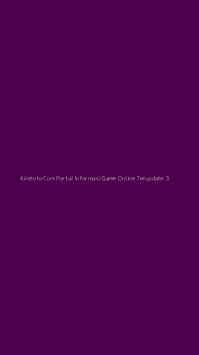 Tampilan Antarmuka Aplikasi Kimtoto Com Portal Informasi Game Online Terupdate - 3