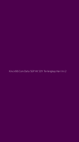 Tampilan Antarmuka Aplikasi Kincir86 Com Data Sgp Hk Sdy Terlengkap Hari Ini - 2