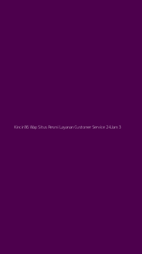 Tampilan Antarmuka Aplikasi Kincir86 Wap Situs Resmi Layanan Customer Service 24jam - 3