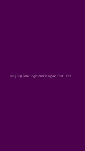 Tampilan Antarmuka Aplikasi King Top Toto Login Anti Rungkad Pasti Jp - 3