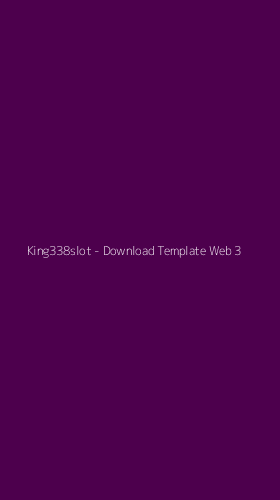 Tampilan Antarmuka Aplikasi King338slot - Download Template Web - 3