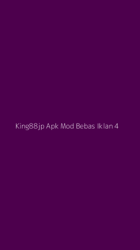 Tampilan Antarmuka Aplikasi King88jp Apk Mod Bebas Iklan - 4