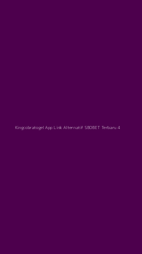 Tampilan Antarmuka Aplikasi Kingcobratogel App Link Alternatif Sbobet Terbaru - 4