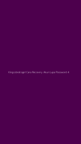 Tampilan Antarmuka Aplikasi Kingcobratogel Cara Recovery Akun Lupa Password - 4