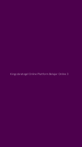Tampilan Antarmuka Aplikasi Kingcobratogel Online Platform Belajar Online - 3