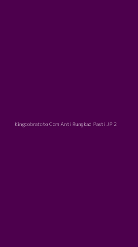 Tampilan Antarmuka Aplikasi Kingcobratoto Com Anti Rungkad Pasti Jp - 2
