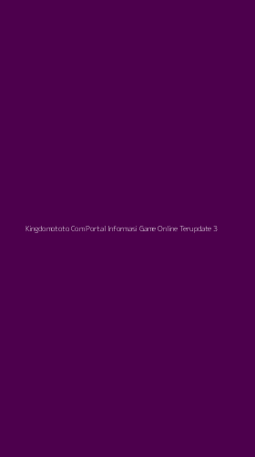 Tampilan Antarmuka Aplikasi Kingdomototo Com Portal Informasi Game Online Terupdate - 3