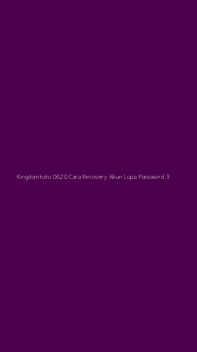 Tampilan Antarmuka Aplikasi Kingdomtoto 0620 Cara Recovery Akun Lupa Password - 3