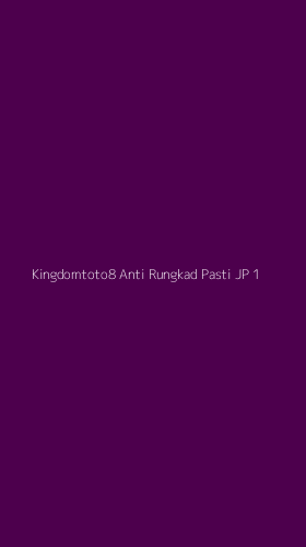Tampilan Antarmuka Aplikasi Kingdomtoto8 Anti Rungkad Pasti Jp - 1