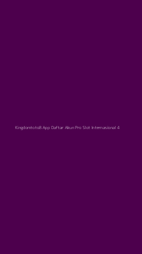 Tampilan Antarmuka Aplikasi Kingdomtoto8 App Daftar Akun Pro Slot Internasional - 4