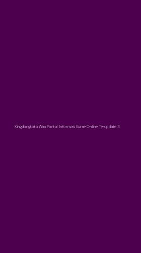 Tampilan Antarmuka Aplikasi Kingdongtoto Wap Portal Informasi Game Online Terupdate - 3