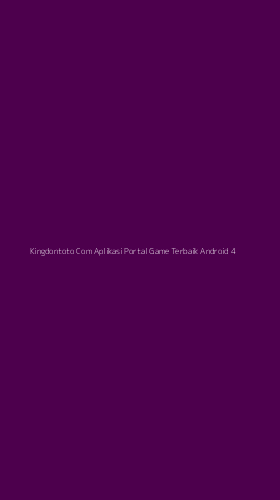 Tampilan Antarmuka Aplikasi Kingdontoto Com Aplikasi Portal Game Terbaik Android - 4