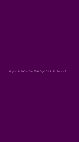 Tampilan Antarmuka Aplikasi Kingdototo Daftar Cara Main Togel Colok Jitu Pemula - 1