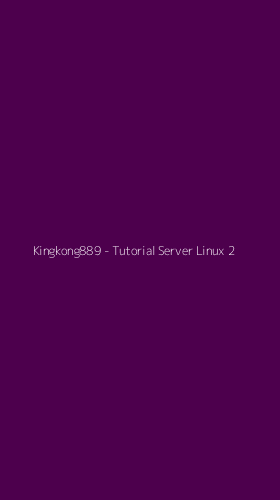 Tampilan Antarmuka Aplikasi Kingkong889 - Tutorial Server Linux - 2