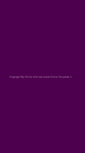 Tampilan Antarmuka Aplikasi Kingtogel Rtp Portal Informasi Game Online Terupdate - 2