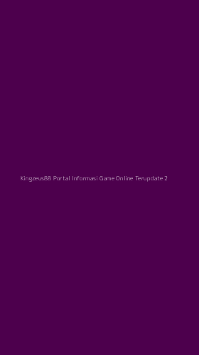 Tampilan Antarmuka Aplikasi Kingzeus88 Portal Informasi Game Online Terupdate - 2
