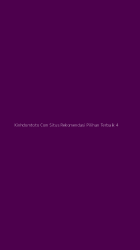 Tampilan Antarmuka Aplikasi Kinhdomtoto Com Situs Rekomendasi Pilihan Terbaik - 4