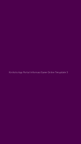 Tampilan Antarmuka Aplikasi Kinitoto App Portal Informasi Game Online Terupdate - 3