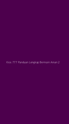 Tampilan Antarmuka Aplikasi Kios 777 Panduan Lengkap Bermain Aman - 2