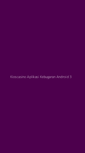 Tampilan Antarmuka Aplikasi Kioscasino Aplikasi Kebugaran Android - 3