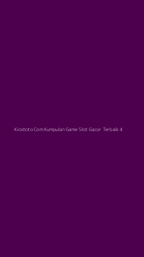Tampilan Antarmuka Aplikasi Kiostoto Com Kumpulan Game Slot Gacor Terbaik - 4