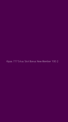 Tampilan Antarmuka Aplikasi Kipas 777 Situs Slot Bonus New Member 100 - 2