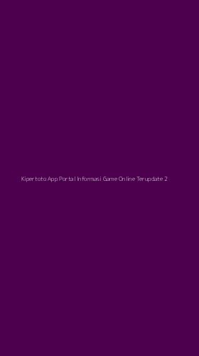 Tampilan Antarmuka Aplikasi Kipertoto App Portal Informasi Game Online Terupdate - 2