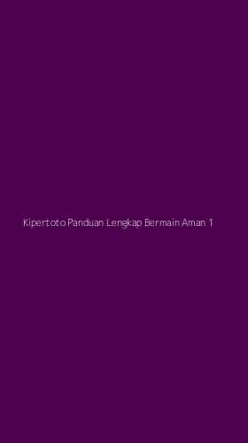 Tampilan Antarmuka Aplikasi Kipertoto Panduan Lengkap Bermain Aman - 1