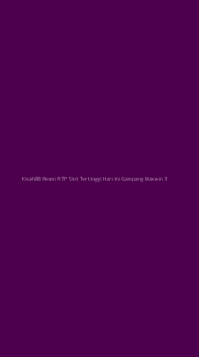 Tampilan Antarmuka Aplikasi Kisah88 Resmi Rtp Slot Tertinggi Hari Ini Gampang Maxwin - 3