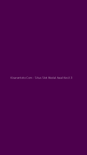 Tampilan Antarmuka Aplikasi Kisarantoto Com - Situs Slot Modal Awal Kecil - 3