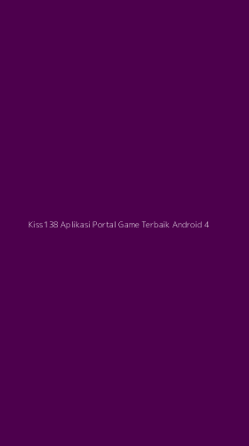 Tampilan Antarmuka Aplikasi Kiss138 Aplikasi Portal Game Terbaik Android - 4
